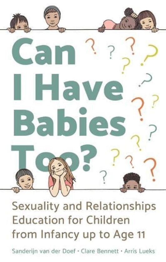 Бумажная книга «Can I Have Babies Too? Sexuality and Relationships Education for Children from Infancy up to Age 11», автор Сандерин ван дер Доф - фото №1
