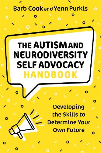 Бумажная книга «The Autism and Neurodiversity Self Advocacy Handbook: Developing the Skills to Determine Your Own Future», авторов Барб Кук, Йенн Пуркис - фото №1