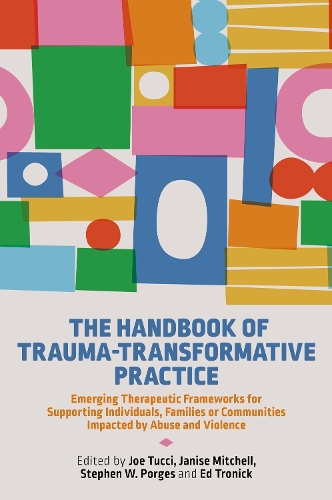 Бумажная книга «The Handbook of Trauma-Transformative Practice: Emerging Therapeutic Frameworks for Supporting Individuals, Families or Communities Impacted by Abuse and Violence» - фото №1