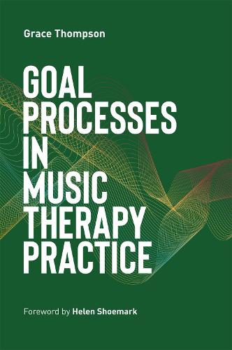 Бумажная книга «Goal Processes in Music Therapy Practice», автор Грейс Томпсон - фото №1