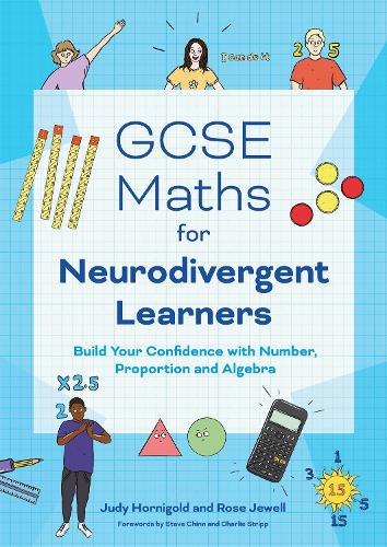 Бумажная книга «GCSE Maths for Neurodivergent Learners: Build Your Confidence in Number, Proportion and Algebra», авторов Джуди Хорниголд, Роуз Джуэлл - фото №1