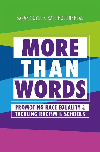 Бумажная книга «More Than Words: Promoting Race Equality and Tackling Racism in Schools», авторов Кейт Холлинсхед, Сара Соэй - фото №1