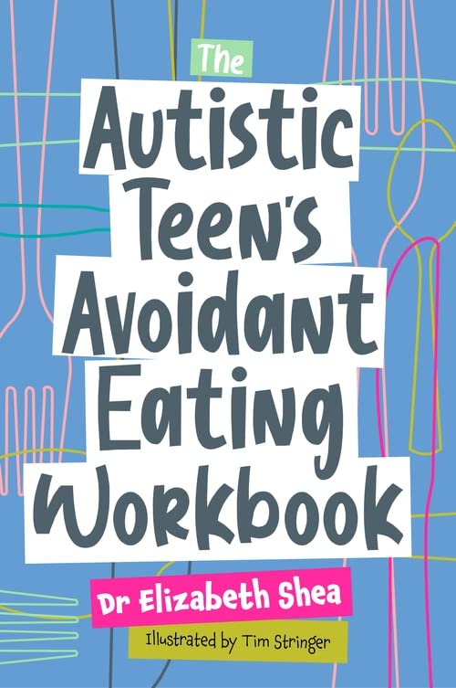 Бумажная книга «The Autistic Teen's Avoidant Eating Workbook», автор Элизабет Ши - фото №1