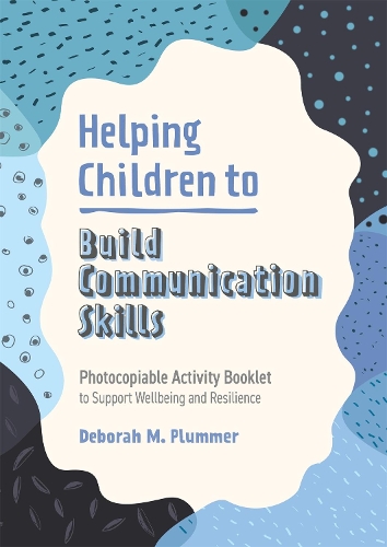 Паперова книга «Helping Children to Build Communication Skills: Photocopiable Activity Booklet to Support Wellbeing and Resilience», автор Дебора Пламмер - фото №1