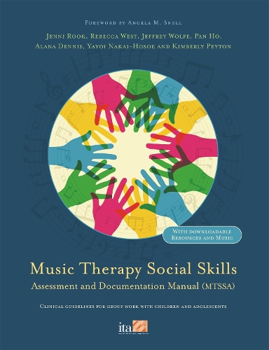 Бумажная книга «Music Therapy Social Skills Assessment and Documentation Manual (MTSSA): Clinical guidelines for group work with children and adolescents», авторов Алана Деннис, Джеффри Вулф, Дженни Рук, Кимберли Пейтон, Пан Хо, Ребекка Уэст, Яёи Накаи Хосоэ - фото №1