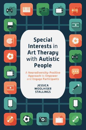 Бумажная книга «Special Interests in Art Therapy with Autistic People: A Neurodiversity-Positive Approach to Empower and Engage Participants», автор Джессика Вулхайзер Сталлингс - фото №1