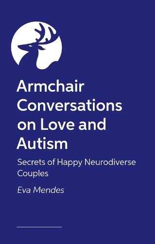 Бумажная книга «Armchair Conversations on Love and Autism: Secrets of Happy Neurodiverse Couples», автор Ева А. Мендес - фото №1