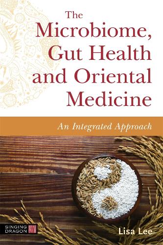 Бумажная книга «The Microbiome, Gut Health and Oriental Medicine: An Integrated Approach», автор Лиза Ли - фото №1