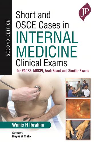 Бумажная книга «Short and OSCE Cases in Internal Medicine Clinical Exams: for PACES, MRCPI, Arab Board and Similar Exams», автор Ванис Х Ибрагим - фото №1