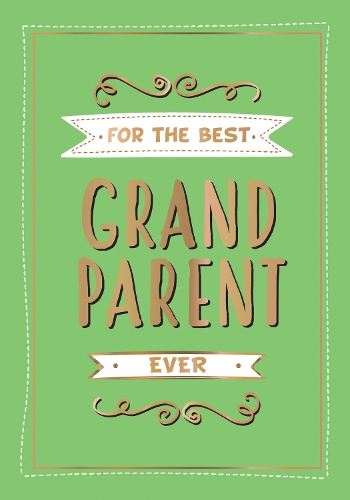 Паперова книга «For the Best Grandparent Ever: The Perfect Gift From Your Grandchildren», автор Summersdale Publishers - фото №1