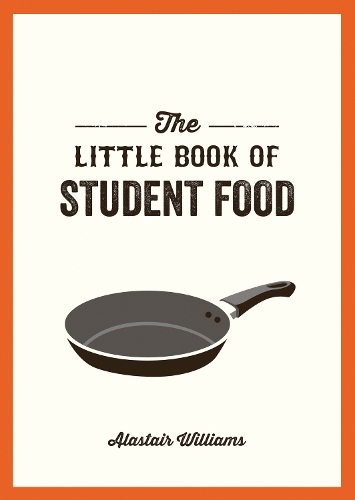 Бумажная книга «The Little Book of Student Food: Easy Recipes for Tasty, Healthy Eating on a Budget», автор Аластер Уильямс - фото №1