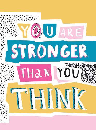 Бумажная книга «You Are Stronger Than You Think: Wise Words to Help You Build Your Inner Resilience», автор Summersdale Publishers - фото №1