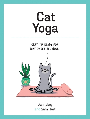 Паперова книга «Cat Yoga: Purrfect Poses for Flexible Felines», автор Сем Гарт - фото №1