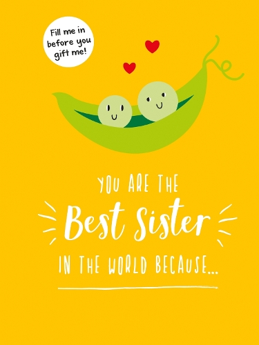 Бумажная книга «You Are the Best Sister in the World Because…: The Perfect Gift For Your Favourite Sibling», автор Summersdale Publishers - фото №1