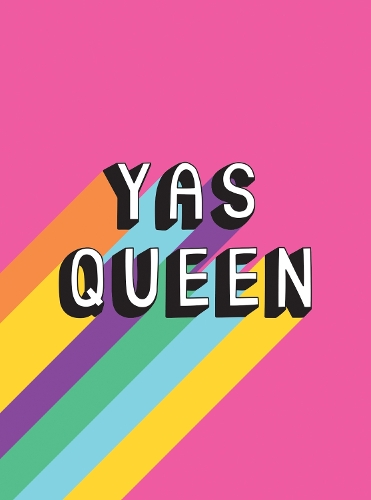 Бумажная книга «Yas Queen: Uplifting Quotes and Statements to Empower and Inspire», автор Summersdale Publishers - фото №1