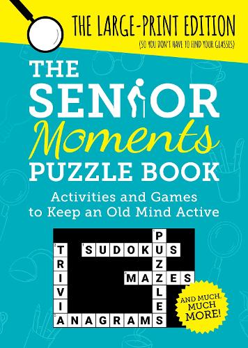 Бумажная книга «The Senior Moments Puzzle Book: Activities and Games to Keep an Old Mind Active: The Large-Print Edition», автор Summersdale Publishers - фото №1