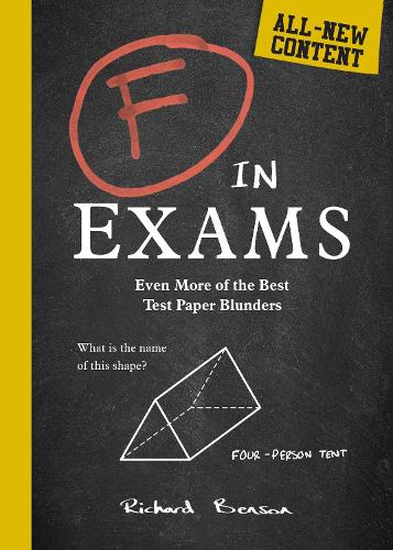 Бумажная книга «F in Exams: Even More of the Best Test Paper Blunders», автор Ричард Бенсон - фото №1