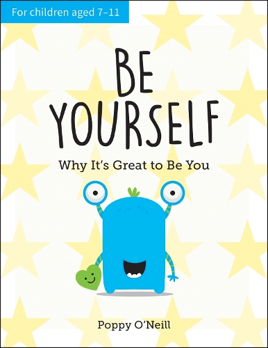 Бумажная книга «Be Yourself: Why It's Great to Be You: A Child's Guide to Embracing Individuality», автор Поппи О'Нил - фото №1