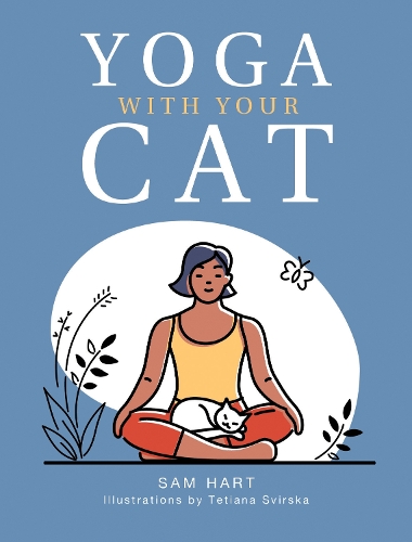 Бумажная книга «Yoga With Your Cat: Purr-fect Poses for You and Your Feline Friend», автор Сэм Харт - фото №1