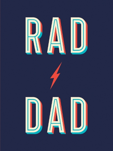 Бумажная книга «Rad Dad: Cool Quotes and Quips for a Fantastic Father», автор Summersdale Publishers - фото №1