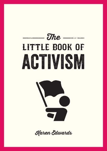Бумажная книга «The Little Book of Activism: A Pocket Guide to Making a Difference», автор Карен Эдвардс - фото №1