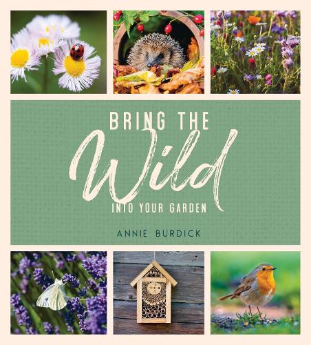 [object Object] «Bring the Wild into Your Garden: Simple Tips for Creating a Wildlife Haven», автор Энни Бурдик - фото №1