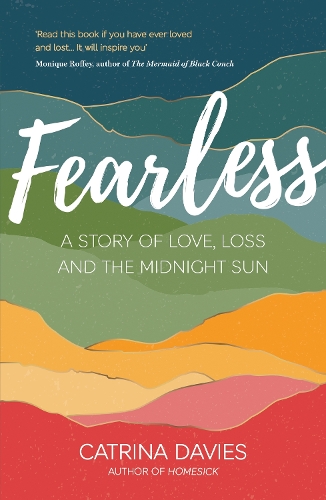 Бумажная книга «Fearless: A Story of Love, Loss and The Midnight Sun», автор Катрина Дэвис - фото №1