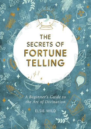 Паперова книга «The Secrets of Fortune Telling: A Beginner's Guide to the Art of Divination», автор Елсі Уайлд - фото №1