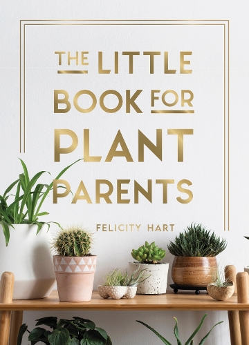 Бумажная книга «The Little Book for Plant Parents: Simple Tips to Help You Grow Your Own Urban Jungle», автор Фелисити Харт - фото №1