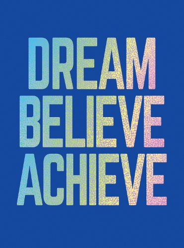 Бумажная книга «Dream, Believe, Achieve: Inspiring Quotes and Empowering Affirmations for Success, Growth and Happiness», автор Summersdale Publishers - фото №1