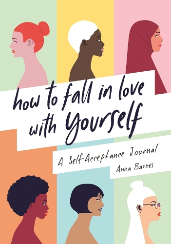 Бумажная книга «How to Fall in Love With Yourself: A Self-Acceptance Journal», автор Анна Барнс - фото №1