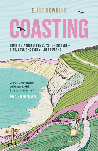 Бумажная книга «Coasting: Running Around the Coast of Britain – Life, Love and (Very) Loose Plans», автор Элиза Даунинг - фото №1