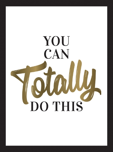 Бумажная книга «You Can Totally Do This: Wise Words and Affirmations to Inspire and Empower», автор Summersdale Publishers - фото №1
