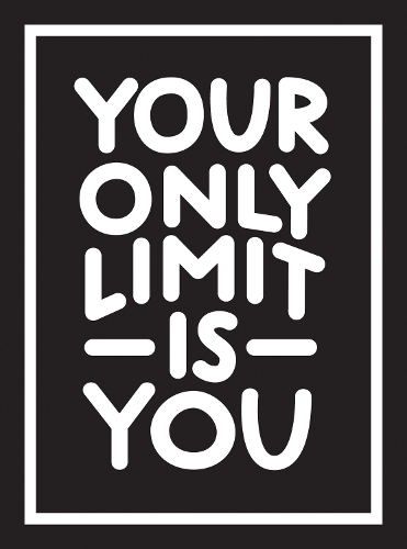 Бумажная книга «Your Only Limit Is You: Inspiring Quotes and Kick-Ass Affirmations to Get You Motivated», автор Summersdale Publishers - фото №1