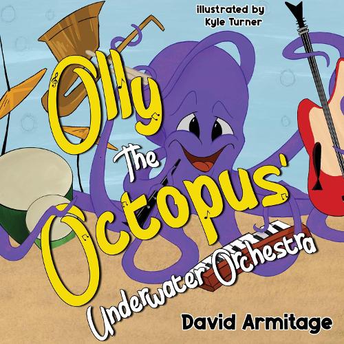 Бумажная книга «Olly the Octopus' Underwater Orchestra», автор Дэвид Армитаж - фото №1