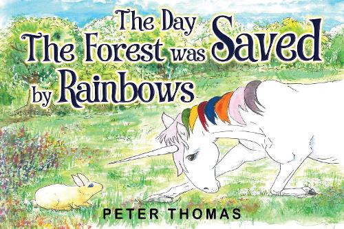Paper book «The Day the Forest was Saved by Rainbows», author Peter Thomas - фото №1
