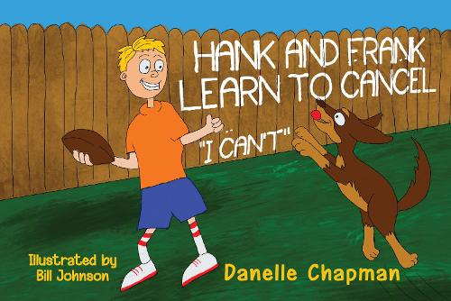 Бумажная книга «Hank and Frank Learn to Cancel I Can't», автор Данелл Чепмен - фото №1