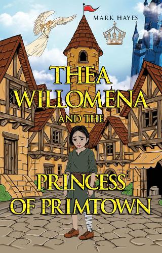 Паперова книга «THEA WILLOMENA AND THE PRINCESS OF PRIMTOWN», автор Марк Гейз - фото №1
