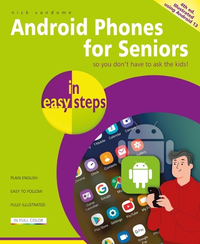 [object Object] «Android Phones for Seniors in easy steps: Illustrated using Android 13», автор Нік Вандом - фото №1