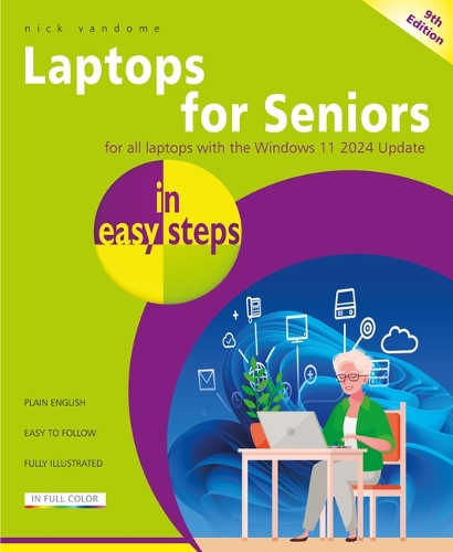 Бумажная книга «Laptops for Seniors in easy steps: Covers all laptops with the Windows 11 2024 Update», автор Ник Вандом - фото №1