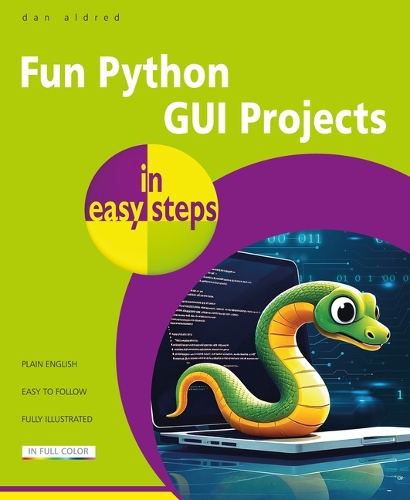 Бумажная книга «Fun Python GUI Projects in easy steps», автор Дэн Олдред - фото №1