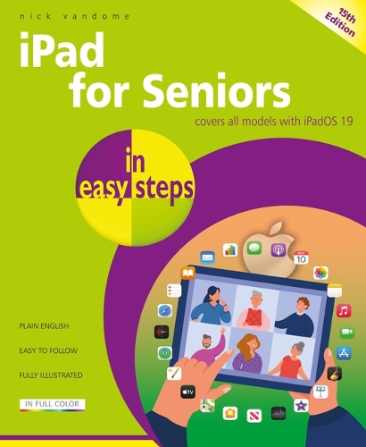 Бумажная книга «iPad for Seniors in easy steps: Covers all models with iPadOS 26», автор Ник Вандом - фото №1