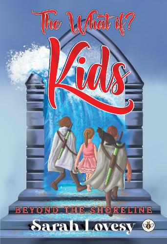Паперова книга «The What if? Kids - Beyond the Shoreline», автор Сара Лавсі - фото №1