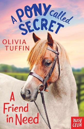 Паперова книга «A Pony Called Secret: A Friend In Need», автор Олівія Таффін - фото №1