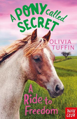 Бумажная книга «A Pony Called Secret: A Ride To Freedom», автор Оливия Таффин - фото №1