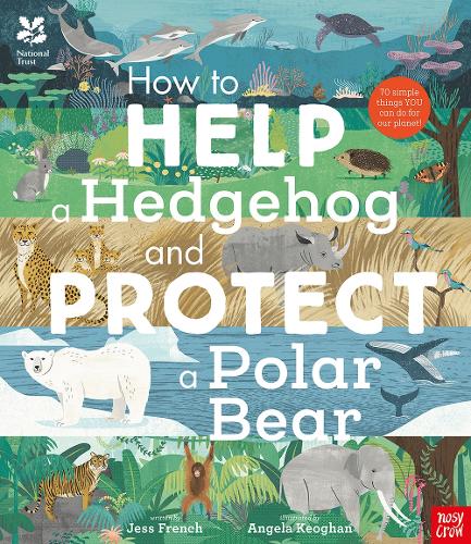 Бумажная книга «National Trust: How to Help a Hedgehog and Protect a Polar Bear: 70 Everyday Ways to Save Our Planet», автор Джесс Френч - фото №1