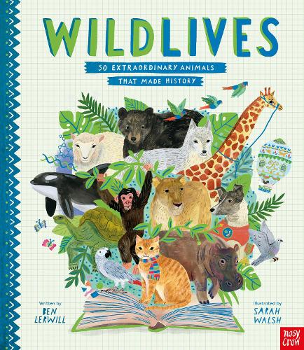 Бумажная книга «WildLives: 50 Extraordinary Animals that Made History», автор Бэн Лервилл - фото №1
