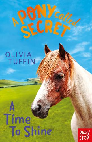 Бумажная книга «A Pony Called Secret: A Time To Shine», автор Оливия Таффин - фото №1