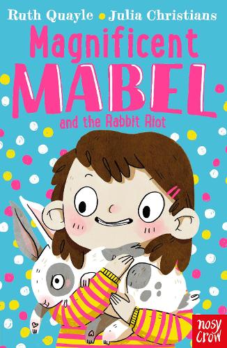 Бумажная книга «Magnificent Mabel and the Rabbit Riot», автор Рут Куэйл - фото №1