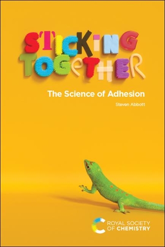 Паперова книга «Sticking Together: The Science of Adhesion», автор Стівен Ебботт - фото №1